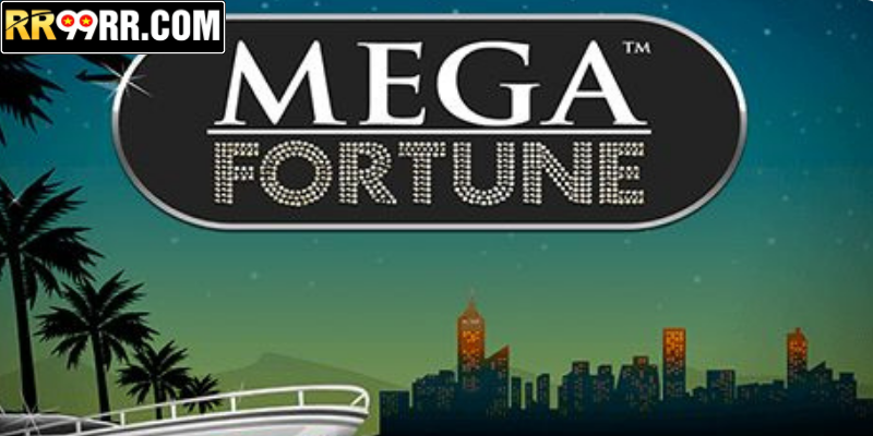Mega Fortune - Trải Nghiệm Săn Thưởng Đỉnh Cao Tại RR99